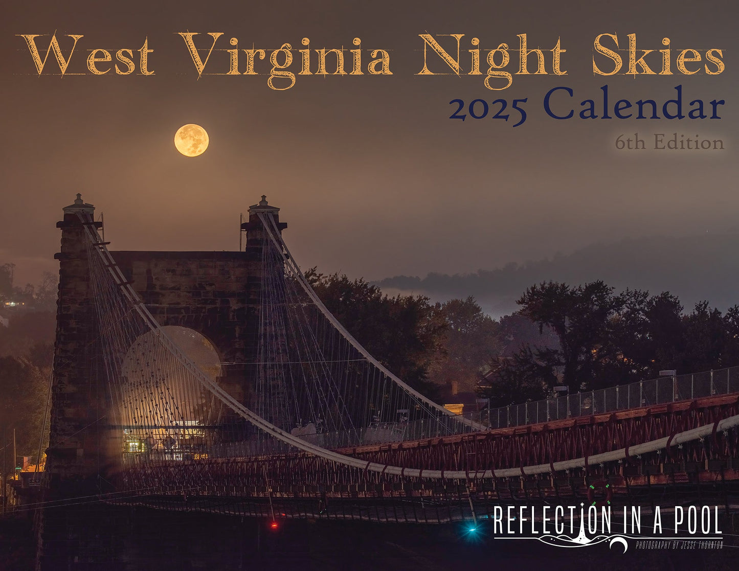 West Virginia Night Skies 2025 Wall Calendar 11x8.5 - WV Photography - Reflection in a Pool