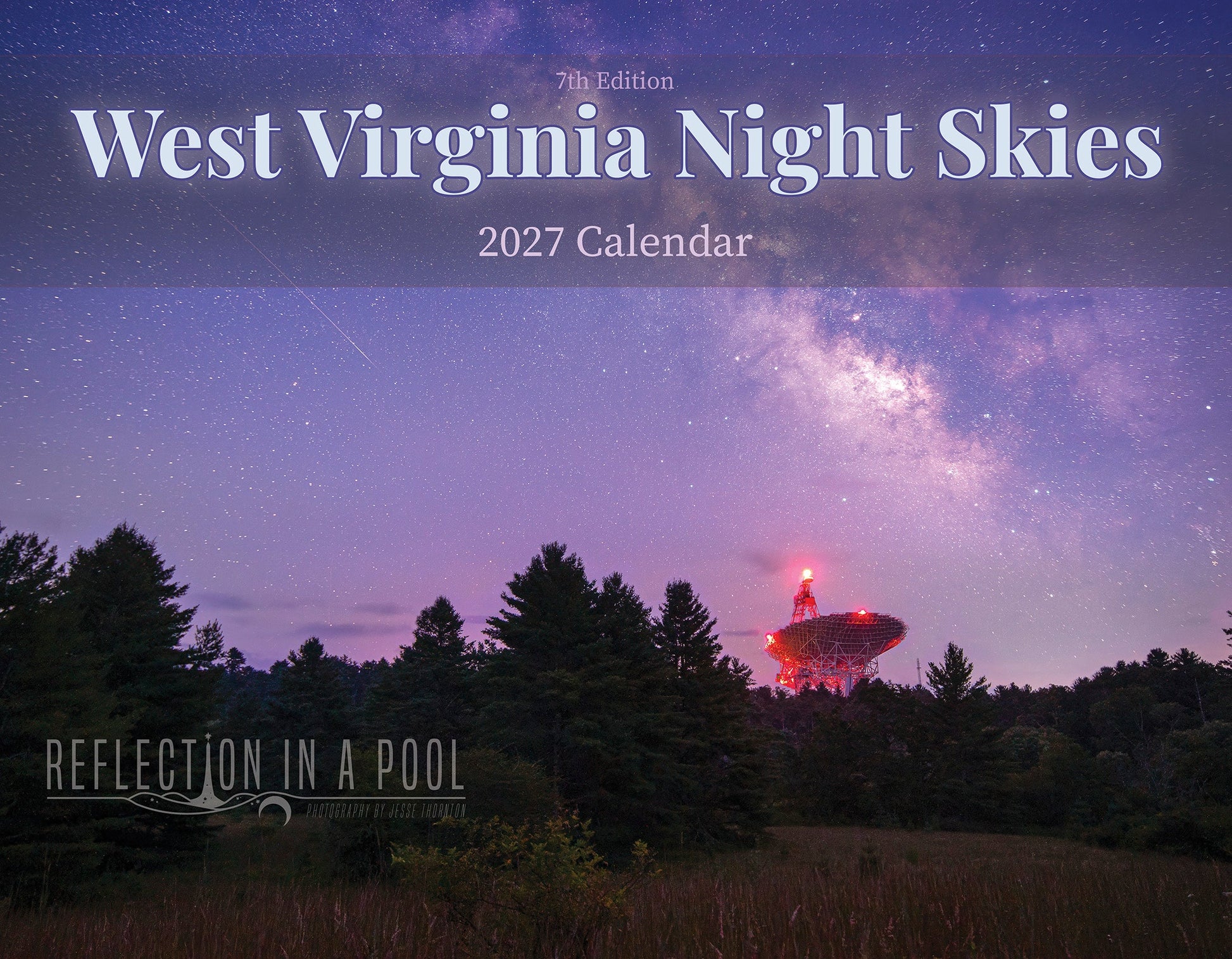 West Virginia Night Skies 2027 Wall Calendar 11x8.5 - WV Photography - Reflection in a Pool